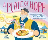bokomslag A Plate of Hope: The Inspiring Story of Chef José Andrés and World Central Kitchen