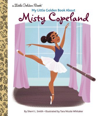 My Little Golden Book About Misty Copeland 1