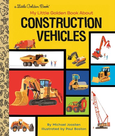 Michael Joosten, Paul Boston - My Little Golden Book About Construction Vehicles, Inbunden