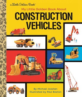 My Little Golden Book About Construction Vehicles 1