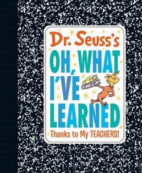 bokomslag Dr. Seuss's Oh, What I've Learned
