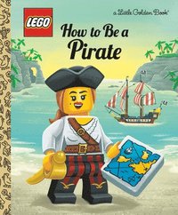 bokomslag How to Be a Pirate (Lego)
