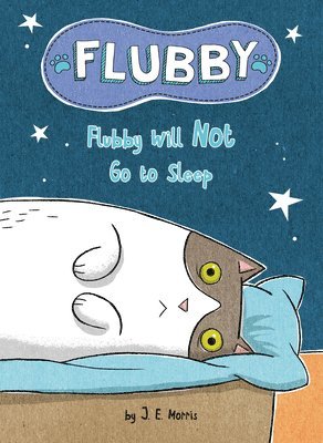 J. E. Morris, J E Morris - Flubby Will Not Go to Sleep, Inbunden
