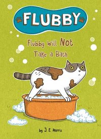 bokomslag Flubby Will Not Take a Bath