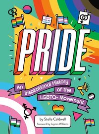 bokomslag Pride: An Inspirational History of the LGBTQ+ Movement