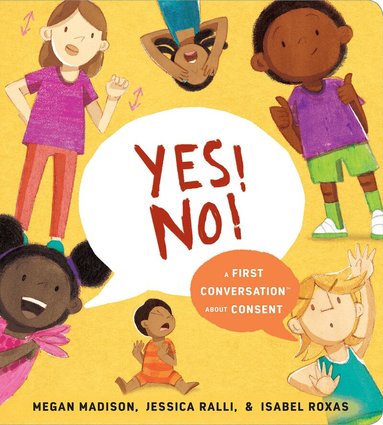 Megan Madison, Jessica Ralli - Yes! No!: A First Conversation About Consent, Kartonnage