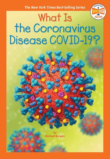 Michael Burgan, Who HQ - What Is the Coronavirus Disease COVID-19?, Häftad