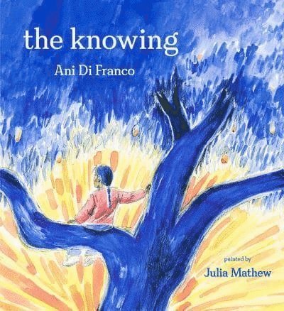 Ani DiFranco, Ani Difranco - Knowing, Inbunden