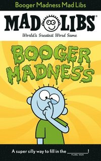bokomslag Booger Madness Mad Libs: World's Greatest Word Game