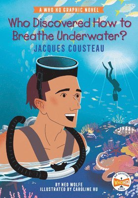 bokomslag Who Discovered How to Breathe Underwater?: Jacques Cousteau: A Who HQ Graphic Novel