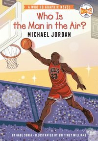 bokomslag Who Is The Man In The Air?: Michael Jordan