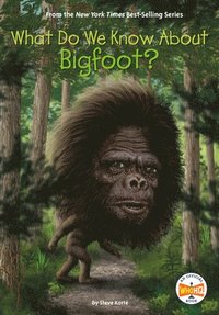 bokomslag What Do We Know About Bigfoot?