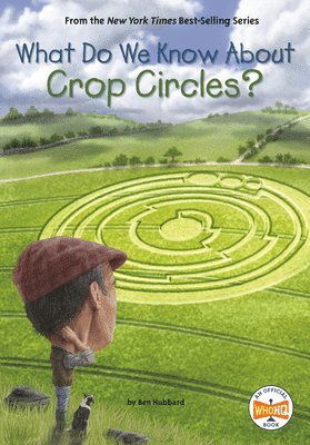 Ben Hubbard - What Do We Know About Crop Circles?, Inbunden