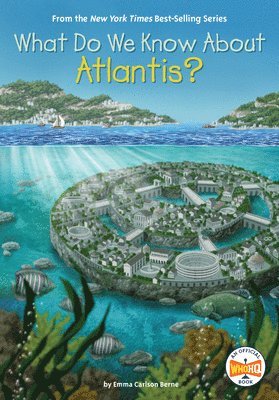 Emma Carlson Berne - What Do We Know About Atlantis?, Inbunden