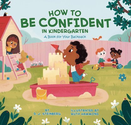 How to Be Confident in Kindergarten: A Book for Your Backpack 1