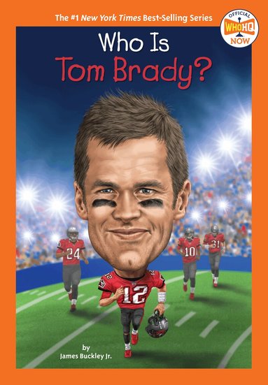 James Buckley Jr., Who HQ - Who Is Tom Brady?, Häftad