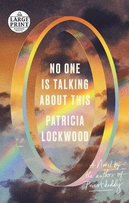 Patricia Lockwood - No One Is Talking About This, Häftad