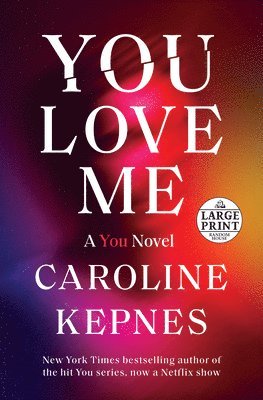 Caroline Kepnes - You Love Me, Häftad