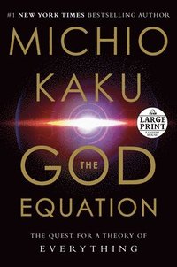 bokomslag The God Equation: The Quest for a Theory of Everything