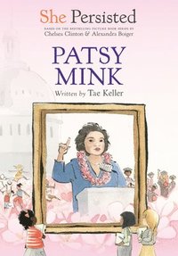bokomslag She Persisted: Patsy Mink