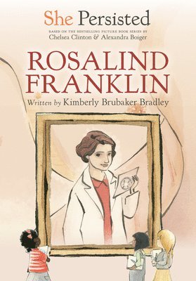 She Persisted: Rosalind Franklin 1