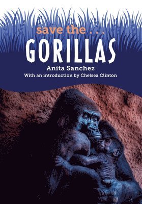 bokomslag Save the...Gorillas