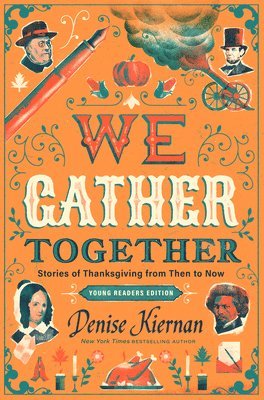 bokomslag We Gather Together (Young Readers Edition): Stories of Thanksgiving from Then to Now