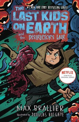 bokomslag The Last Kids on Earth and the Destructor's Lair