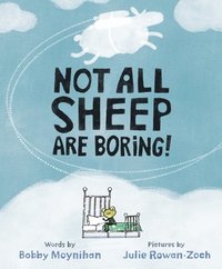bokomslag Not All Sheep Are Boring!