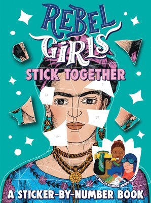 Rebel Girls Stick Together: A Sticker-By-Number Book 1