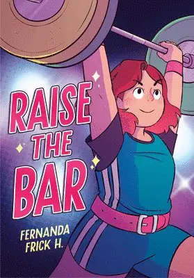 Fernanda Frick H. - Raise the Bar: A Graphic Novel, Häftad. Tillgänglighet: Lägg i varukorg