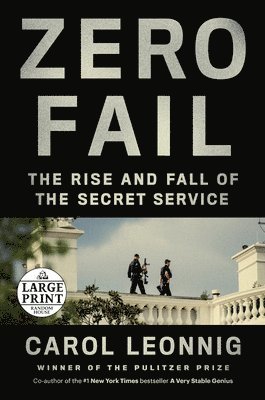 Carol Leonnig - Zero Fail, Häftad