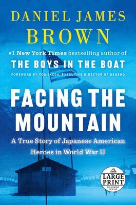 bokomslag Facing the Mountain: A True Story of Japanese American Heroes in World War II