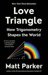 bokomslag Love Triangle: How Trigonometry Shapes the World