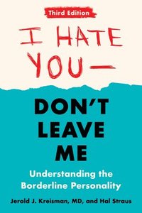 bokomslag I Hate You - Don't Leave Me: Third Edition