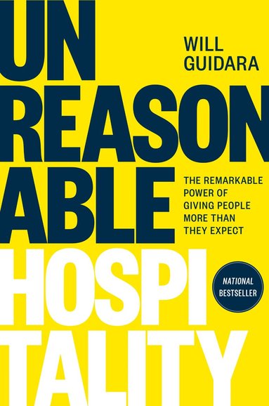 Will Guidara - Unreasonable Hospitality, Inbunden
