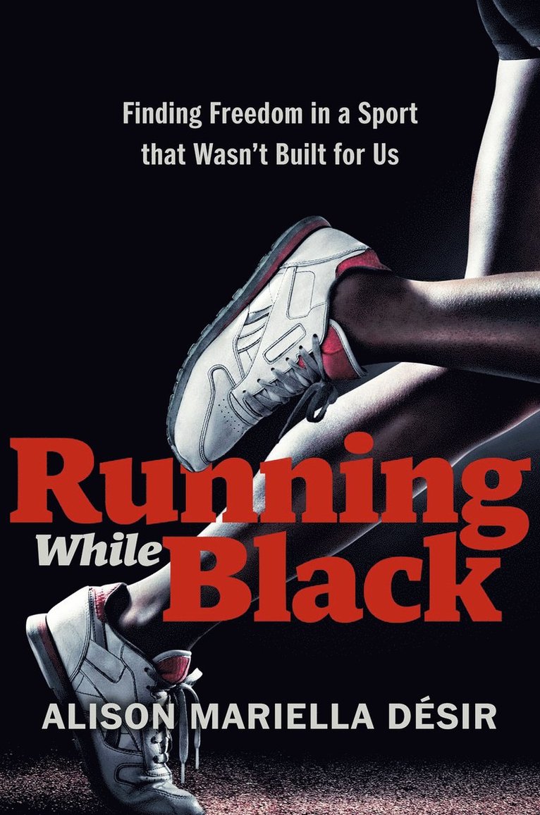 Alison Mariella Desir, Alison Mariella Désir - Running While Black, Inbunden