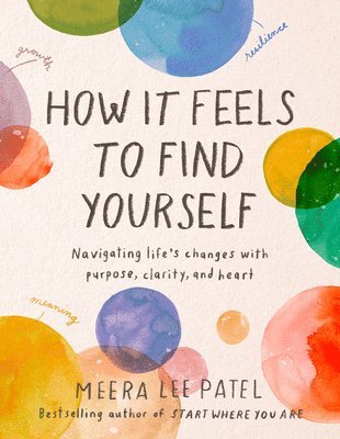 Meera Lee Patel - How it Feels to Find Yourself, Inbunden