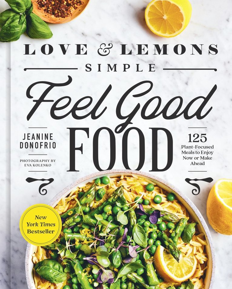 Love and Lemons Simple Feel Good Food 1