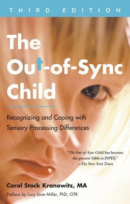 Carol Stock Kranowitz - The Out-of-Sync Child, Third Edition, Häftad