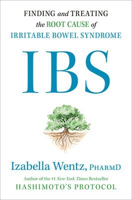 bokomslag Ibs: Finding and Treating the Root Cause of Irritable Bowel Syndrome