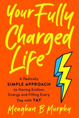 Your Fully Charged Life 1