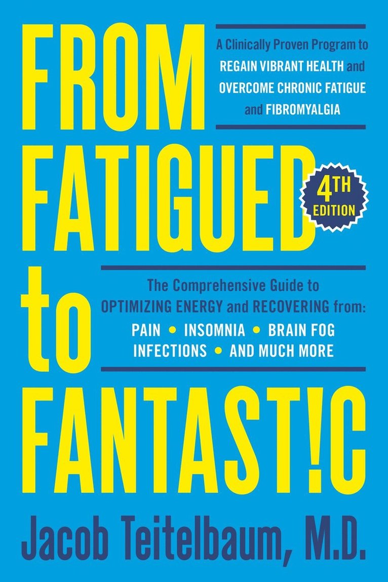 Jacob Teitelbaum, MD Teitelbaum, Jacob - From Fatigued to Fantastic!, Häftad