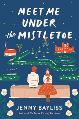 Jenny Bayliss - Meet Me Under the Mistletoe, Häftad