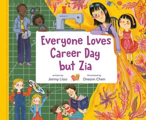 Everyone Loves Career Day But Zia: A Zia Story 1