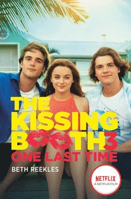 Beth Reekles - The Kissing Booth #3: One Last Time, Häftad