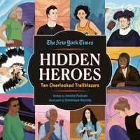 Hidden Heroes: Ten Overlooked Trailblazers