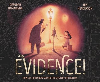 bokomslag Evidence!: How Dr. John Snow Solved the Mystery of Cholera