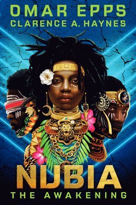 Omar Epps, Clarence A. Haynes - Nubia: The Awakening, Inbunden