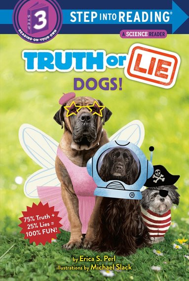Erica S. Perl, Michael Slack - Truth or Lie: Dogs!, Inbunden